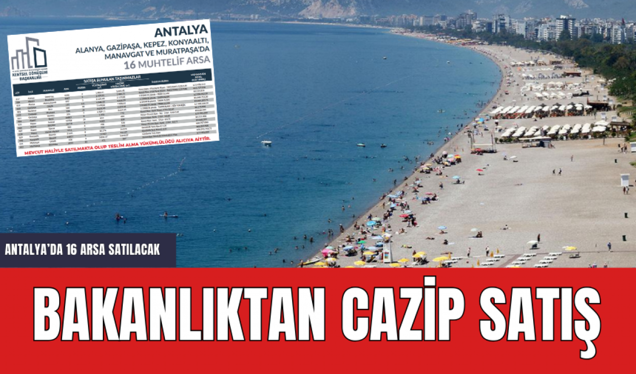 Bakanlıktan Cazip Satış! Antalya'da 16 Arsa Satışa Çıkıyor