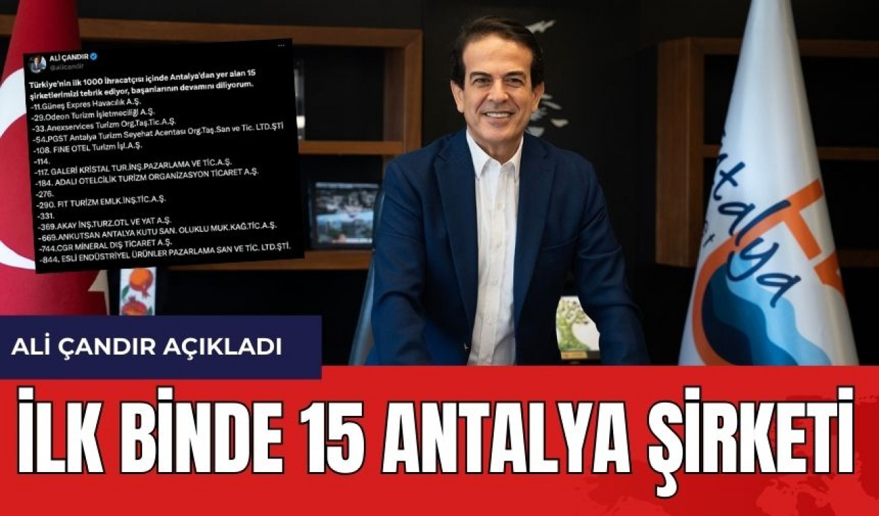 İlk Bin İhracatçı İçerisinde 15 Antalya Şirketi