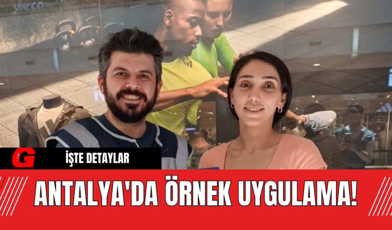 Antalya'da Örnek Uygulama!