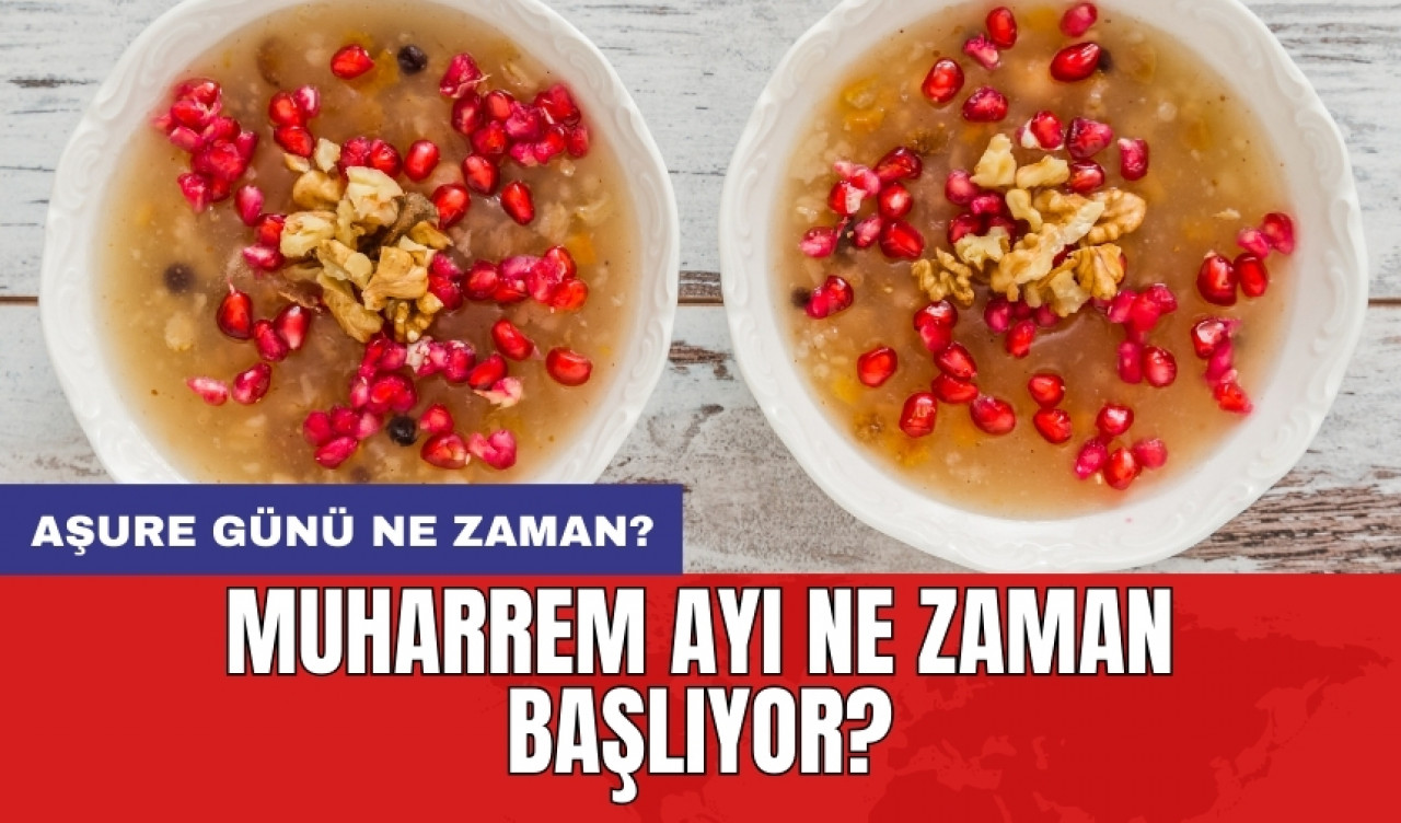 Aşure günü ne zaman? Muharrem ayı ne zaman başlıyor?