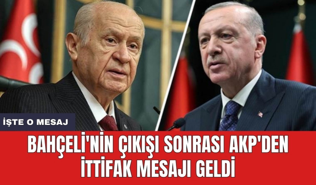 Bahçeli'nin Çıkışı Sonrası AKP'den İttifak Mesajı Geldi