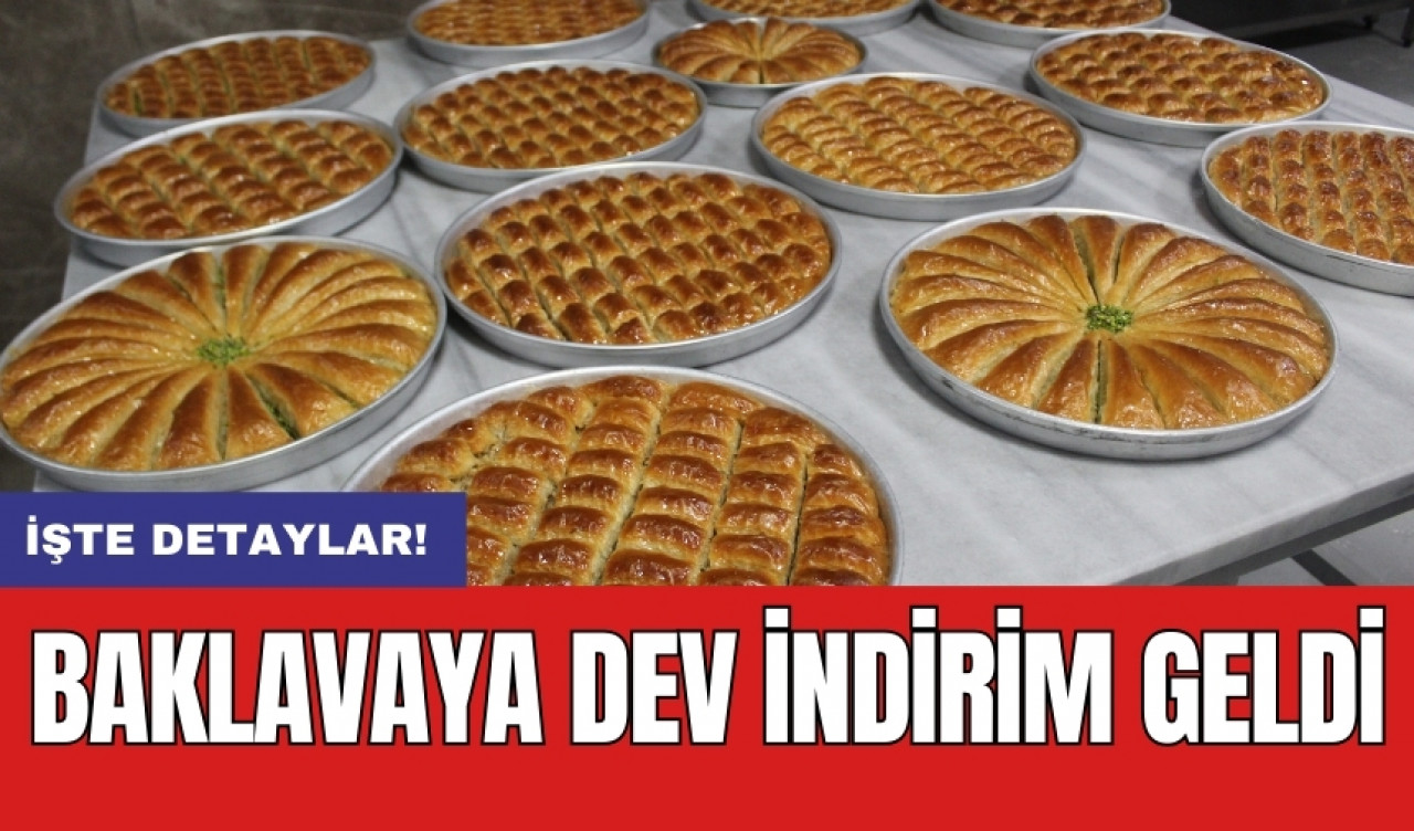 Baklavaya dev indirim geldi