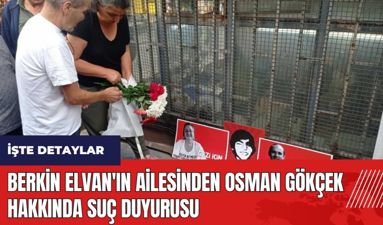 Berkin Elvan'ın ailesinden Osman Gökçek hakkında suç duyurusu