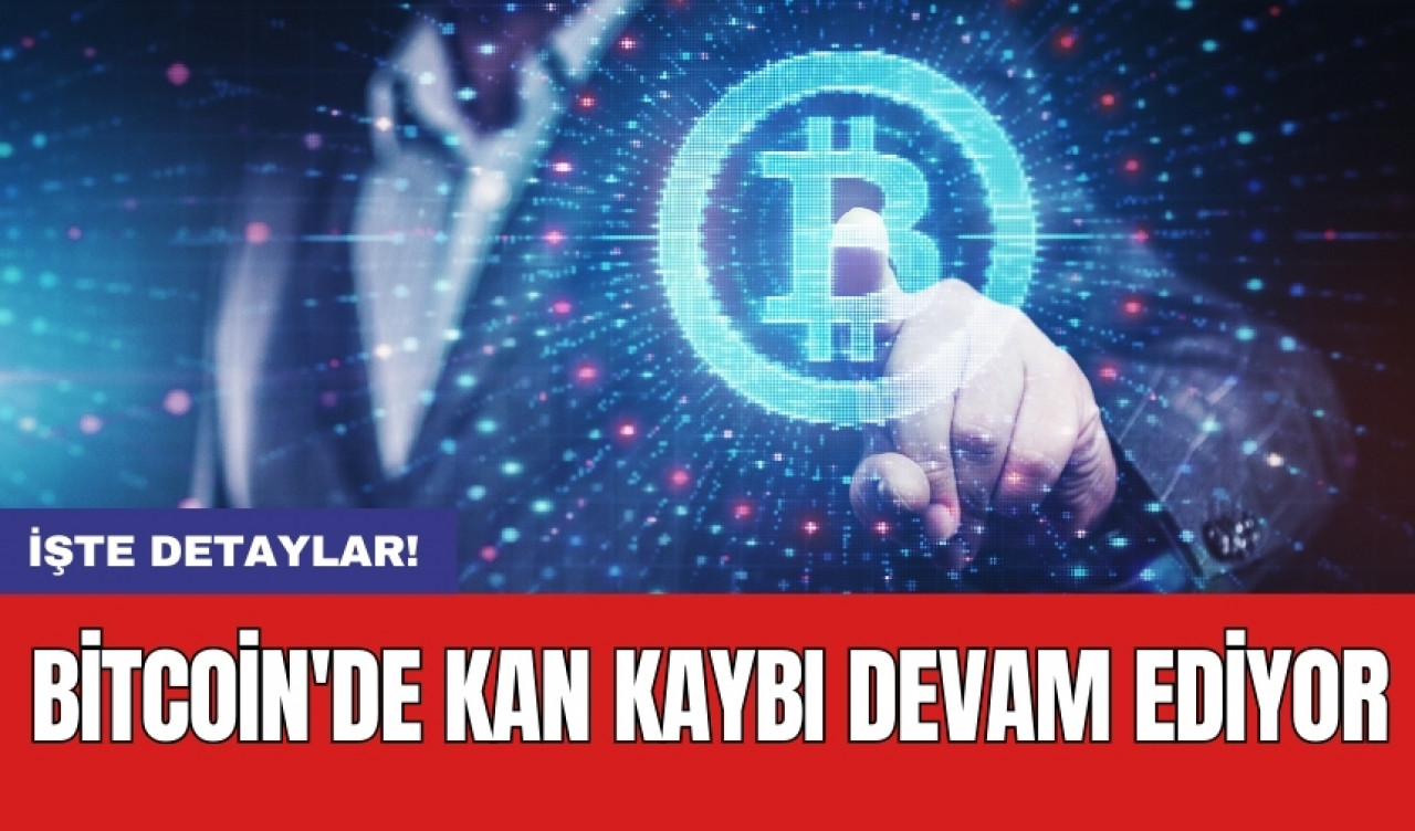 Bitcoin'de kan kaybı devam ediyor