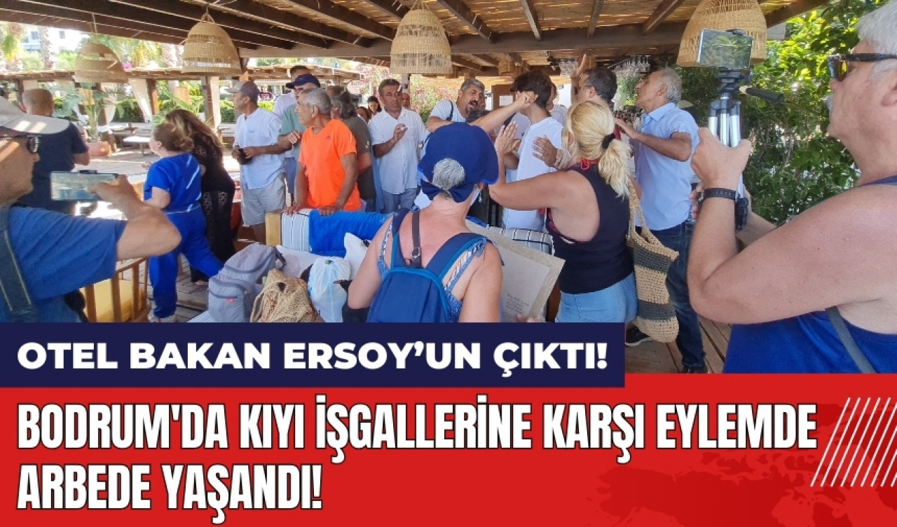 Bodrum'da kıyı işgallerine karşı eylemde arbede yaşandı!