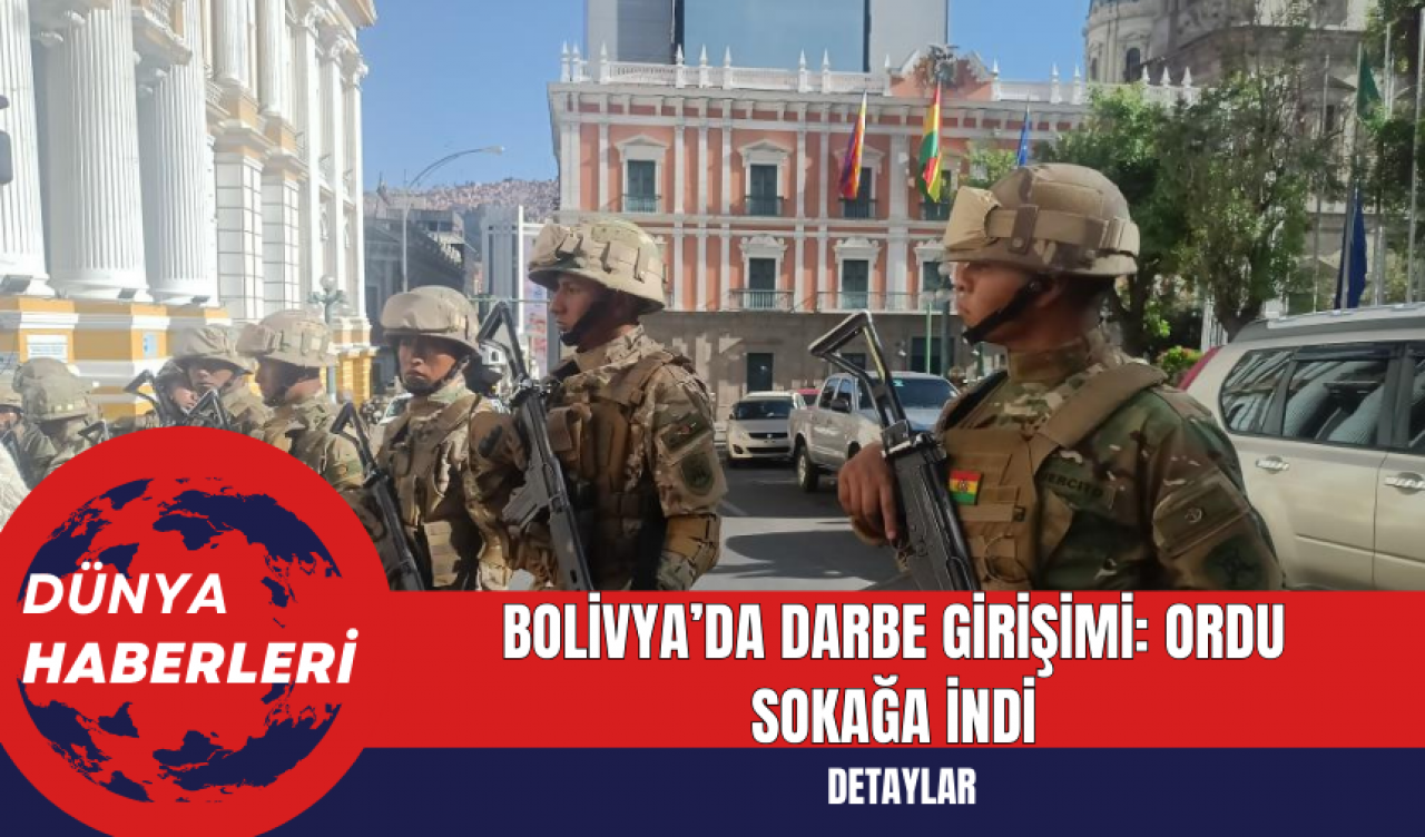 Bolivya’da Darbe Girişimi: Ordu Sokağa İndi