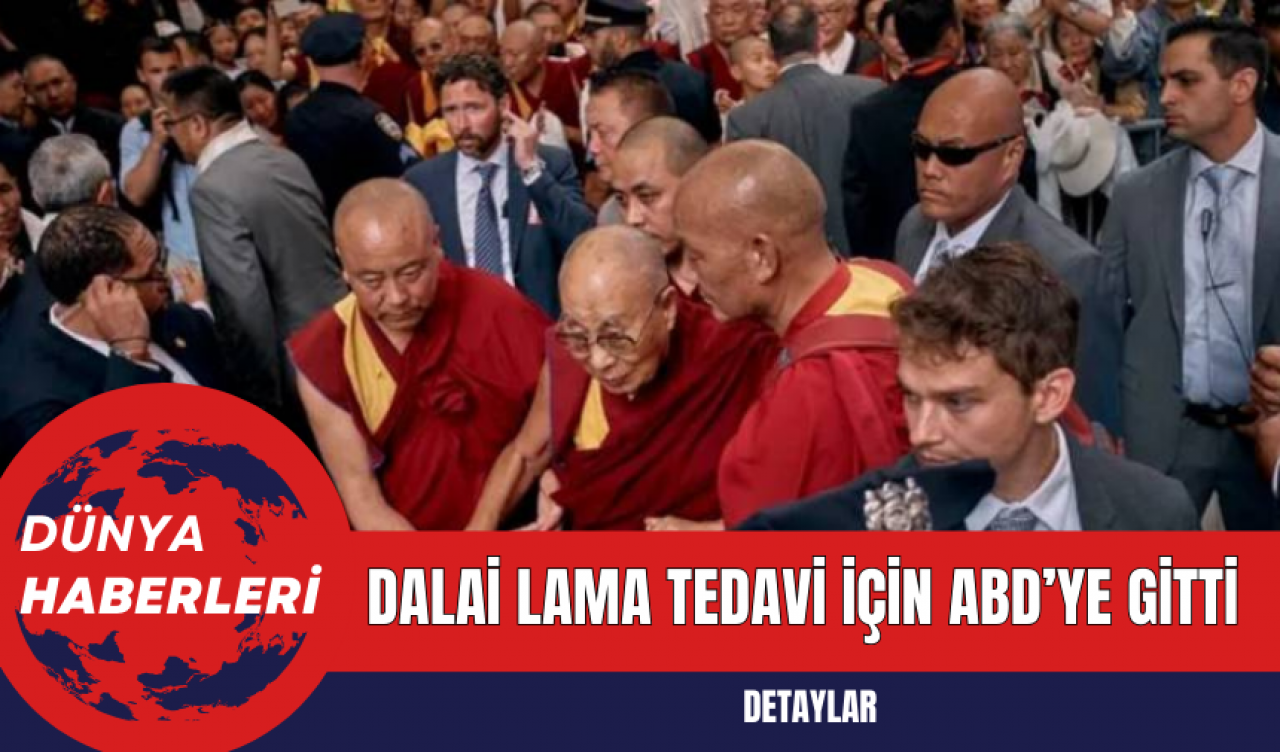 Dalai Lama Tedavi İçin ABD’ye Gitti