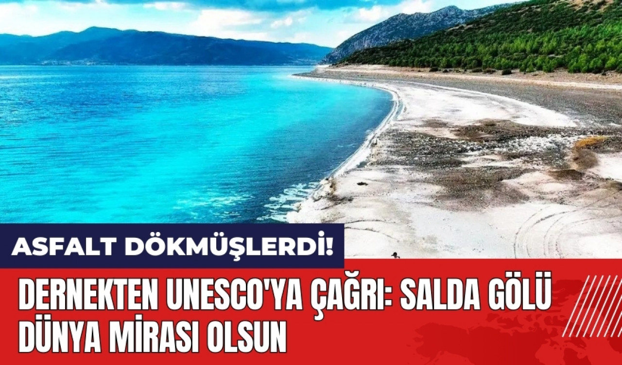 Dernekten UNESCO'ya çağrı: Salda Gölü Dünya Mirası olsun