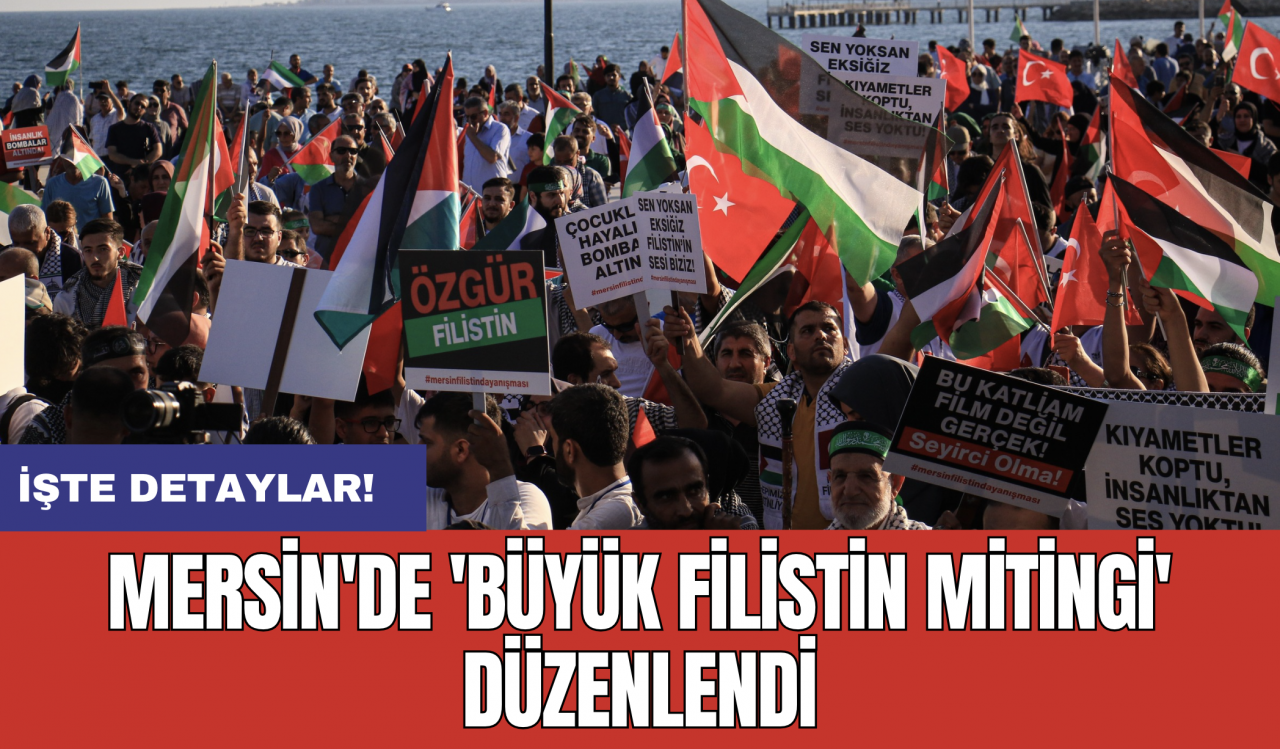 Mersin'de 'Büyük Filistin Mitingi' düzenlendi