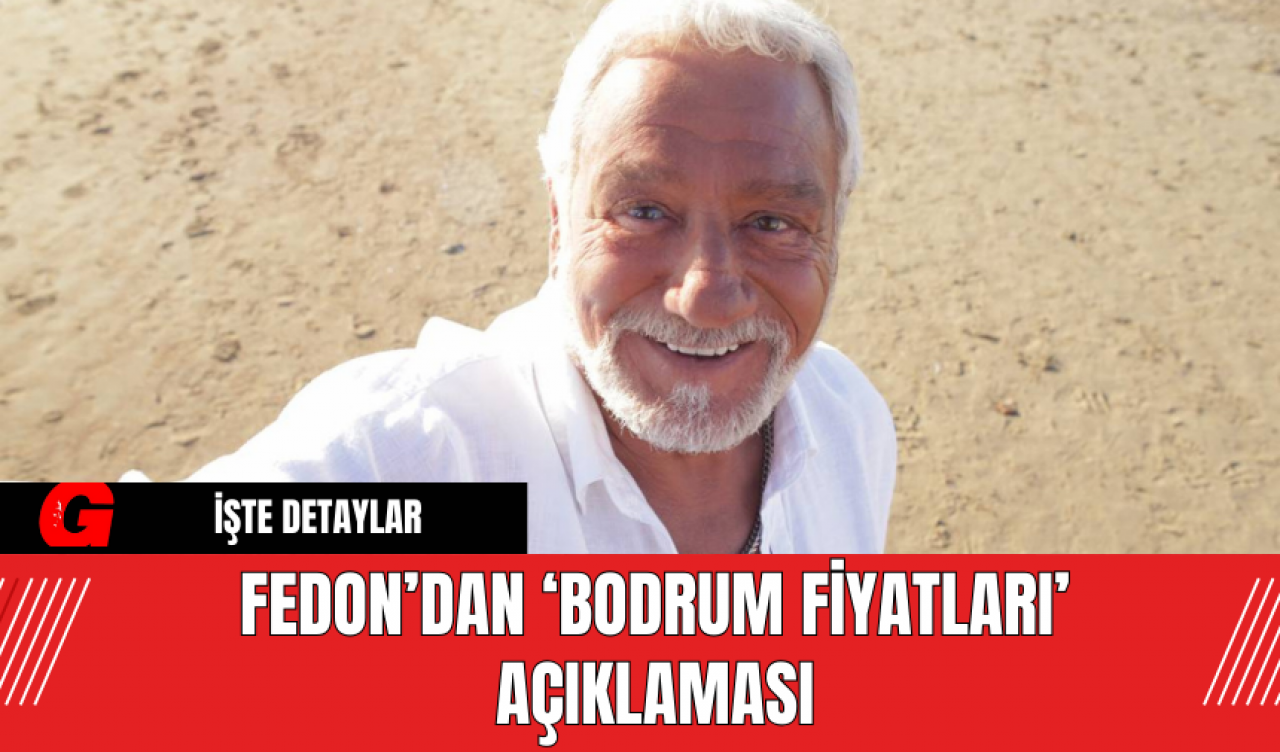 Fedon’dan ‘Bodrum Fiyatları’ Açıklaması