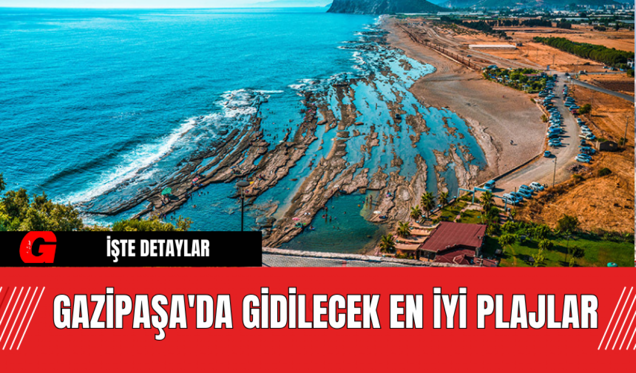 Gazipaşa'da Gidilecek En İyi Plajlar