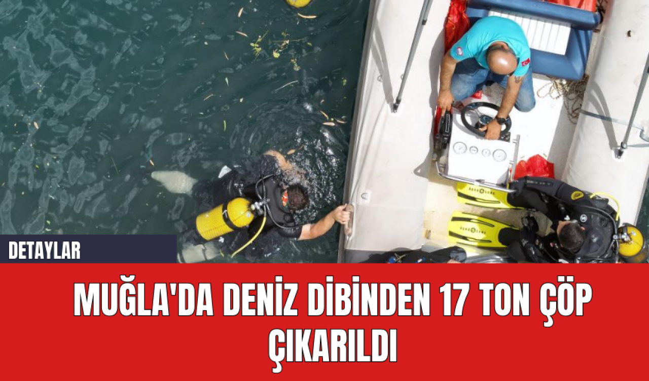 Muğla'da Deniz Dibinden 17 Ton Çöp Çıkarıldı