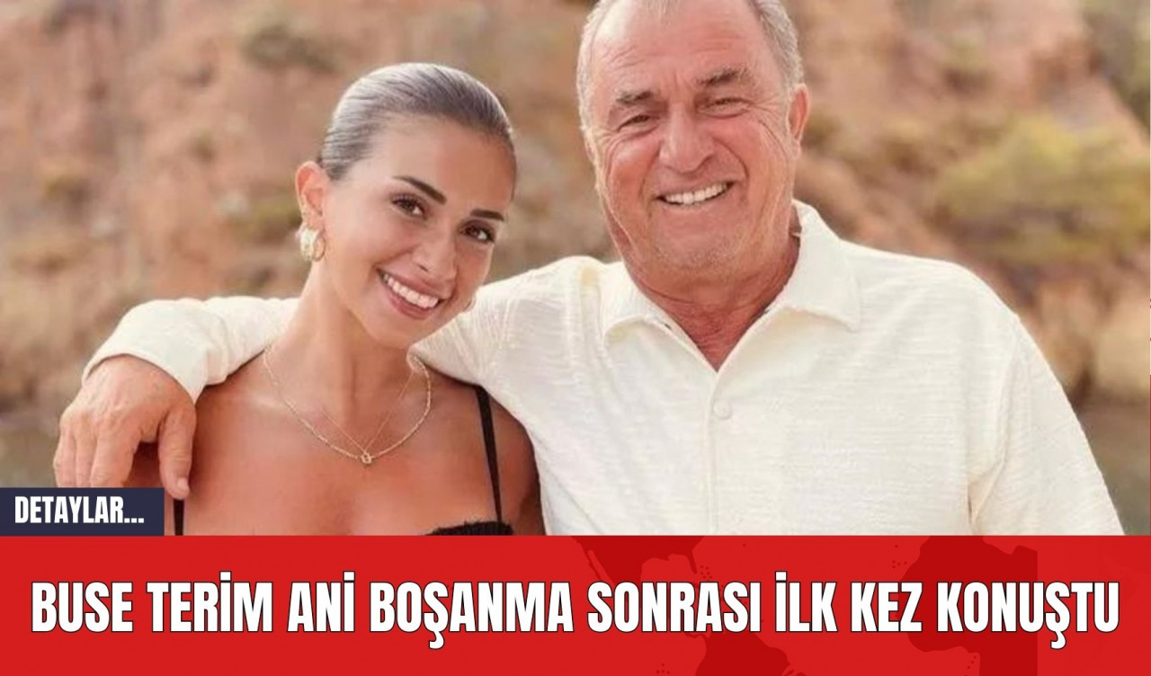 Buse Terim Ani Boşanma Sonrası İlk Kez Konuştu