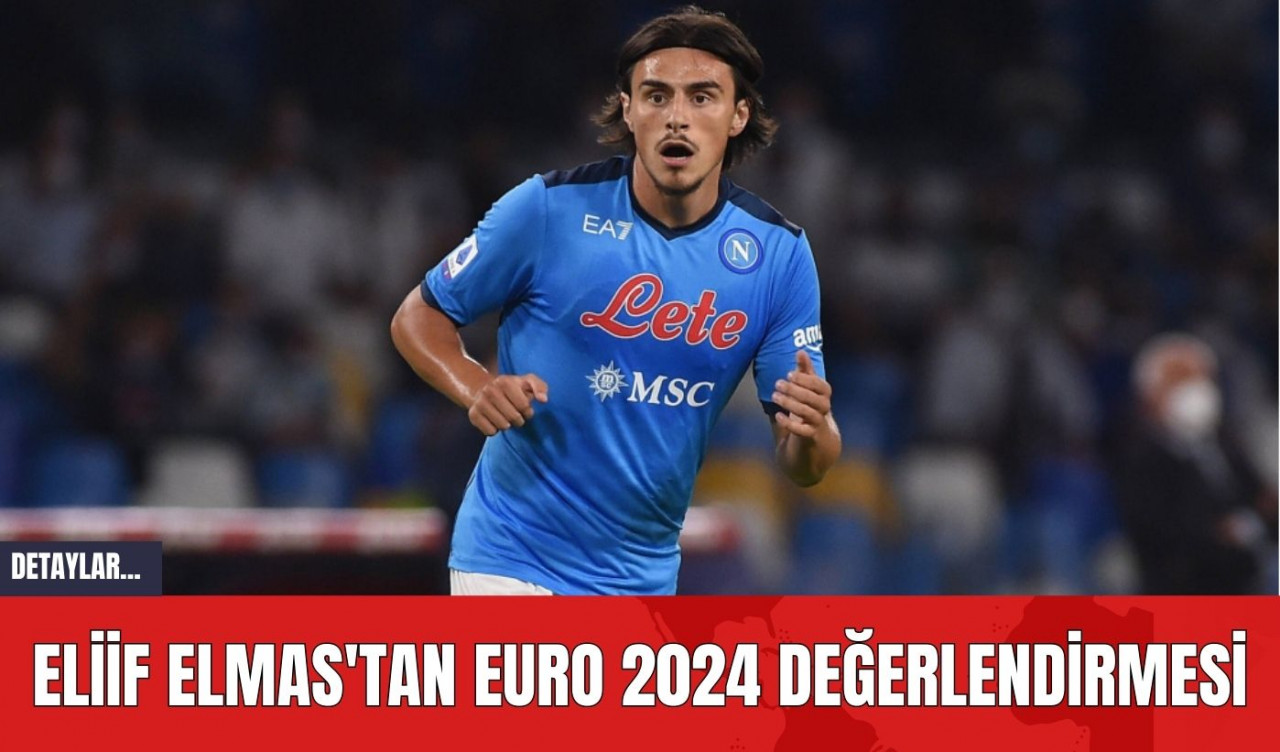 Eliif Elmas'tan EURO 2024 Değerlendirmesi