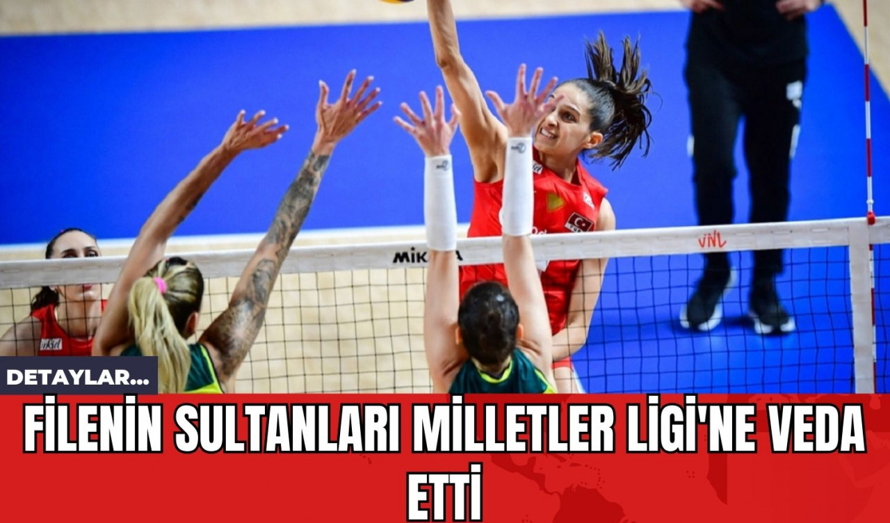 Filenin Sultanları Milletler Ligi'ne Veda Etti