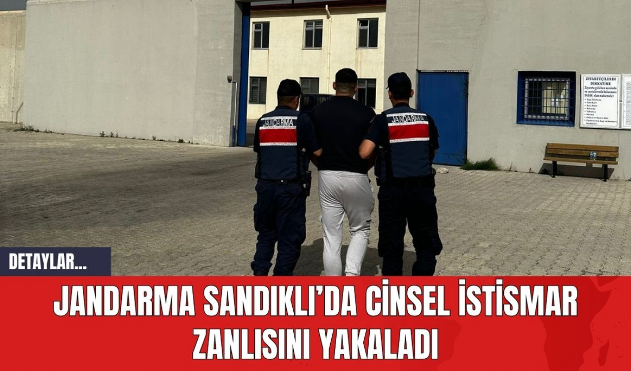 Jandarma Sandıklı’da C*nsel İst*smar Zanlısını Yakaladı