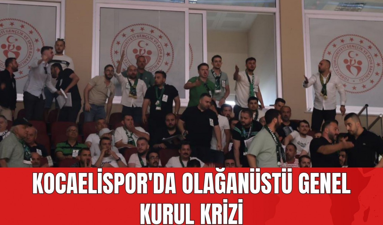 Kocaelispor'da Olağanüstü Genel Kurul Krizi