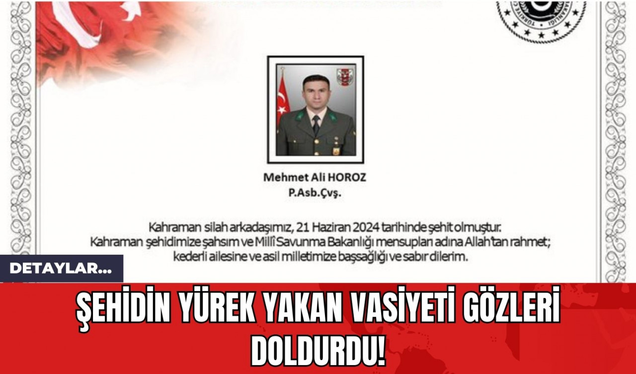 Şehidin Yürek Yakan Vasiyeti Gözleri Doldurdu!