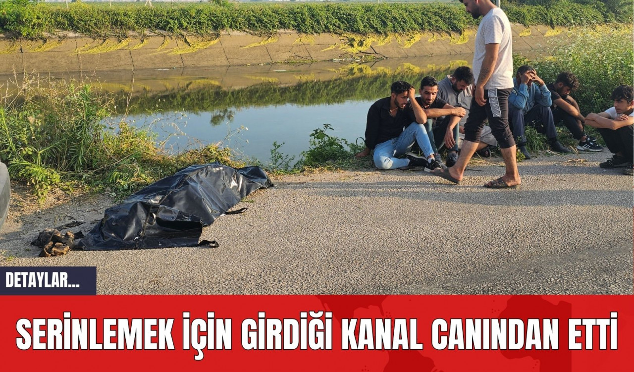 Serinlemek İçin Girdiği Kanal Canından Etti