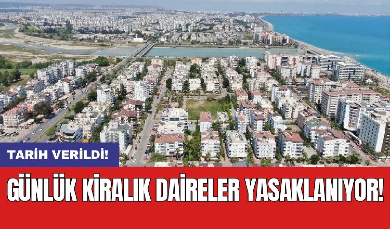 Günlük kiralık daireler yasaklanıyor: Tarih verildi!