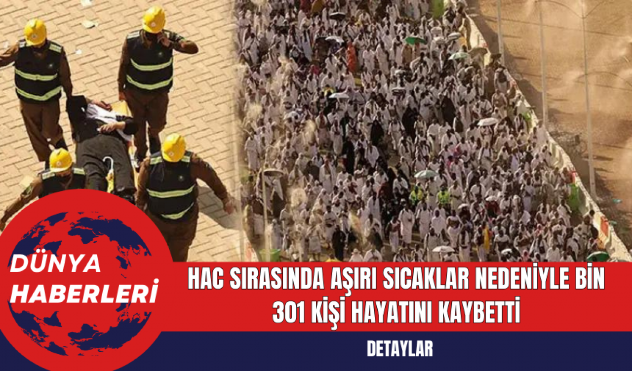 Hac Sırasında Aşırı Sıcaklar Nedeniyle Bin 301 Kişi Hayatını Kaybetti