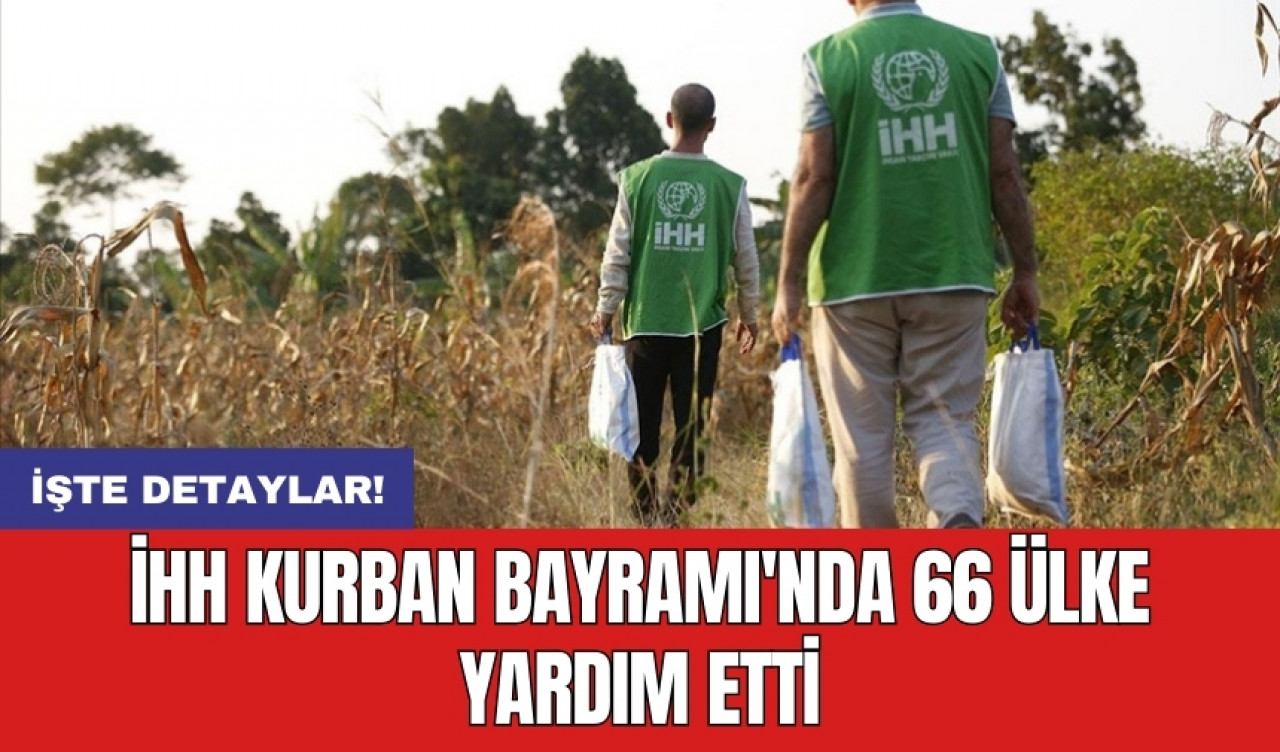 İHH Kurban Bayramı'nda 66 ülke yardım etti