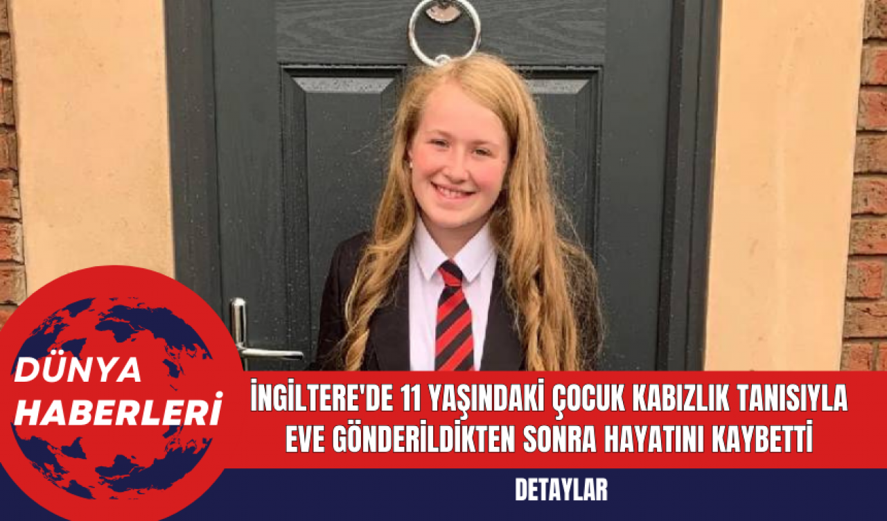 İngiltere'de 11 Yaşındaki Çocuk Kabızlık Tanısıyla Eve Gönderildikten Sonra Hayatını Kaybetti