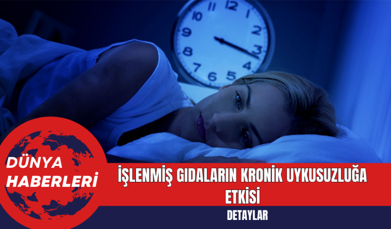 İşlenmiş Gıdaların Kronik Uykusuzluğa Etkisi