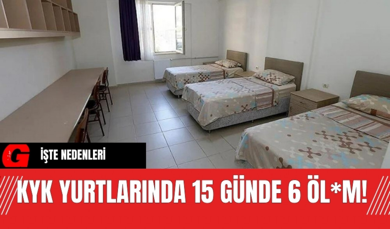 KYK yurtlarında 15 günde 6 öl*m! İşte nedenleri