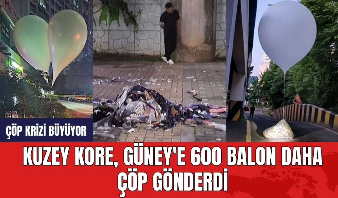 Çöp krizi büyüyor: Kuzey Kore, Güney'e 600 balon daha gönderdi