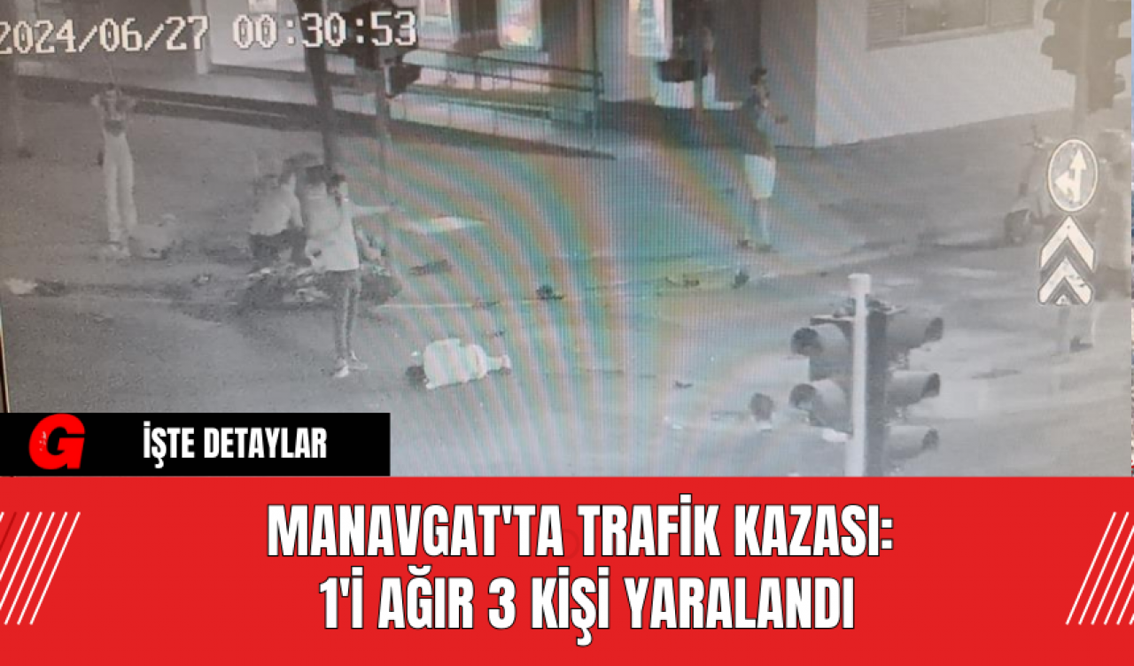 Manavgat'ta Trafik Kazası: 1'i Ağır 3 Kişi Yaralandı