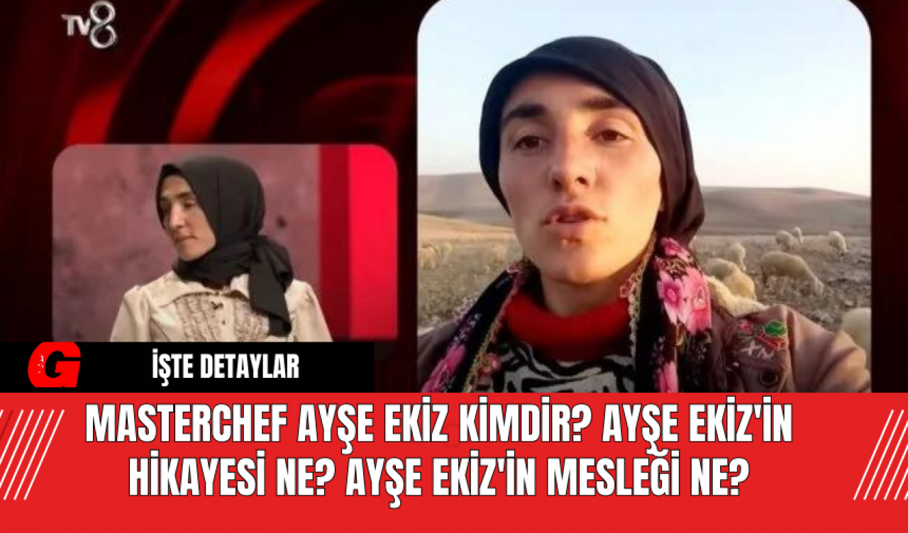 Masterchef Ayşe Ekiz Kimdir? Ayşe Ekiz'in Hikayesi Ne? Ayşe Ekiz'in Mesleği Ne?