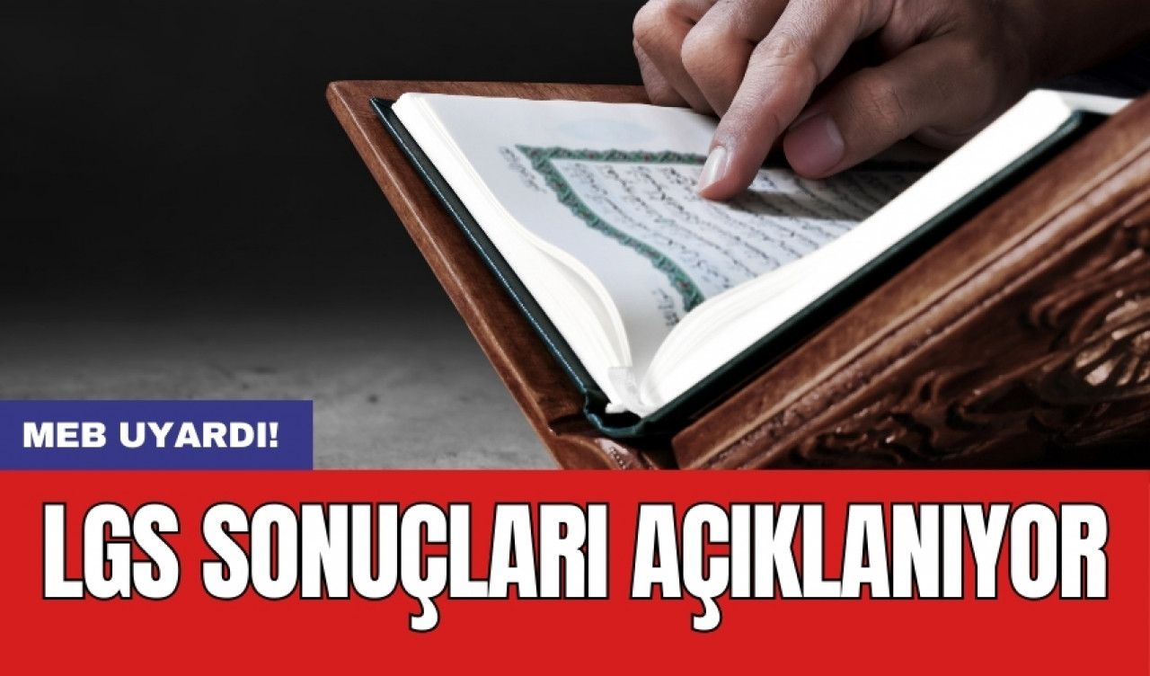 MEB uyardı! LGS sonuçları açıklanıyor