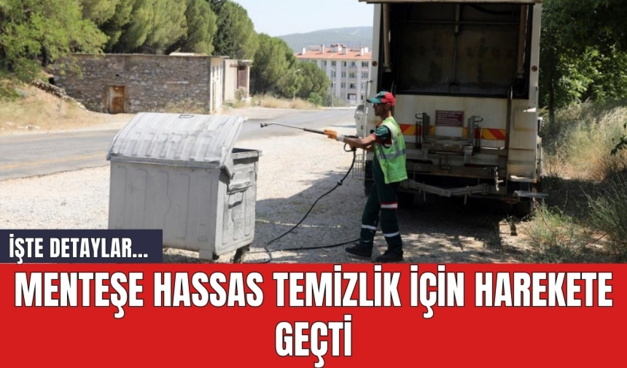 Menteşe hassas temizlik için harekete geçti