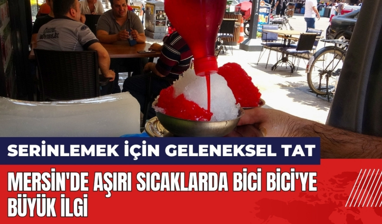 Mersin'de aşırı sıcaklarda Bici Bici'ye büyük ilgi