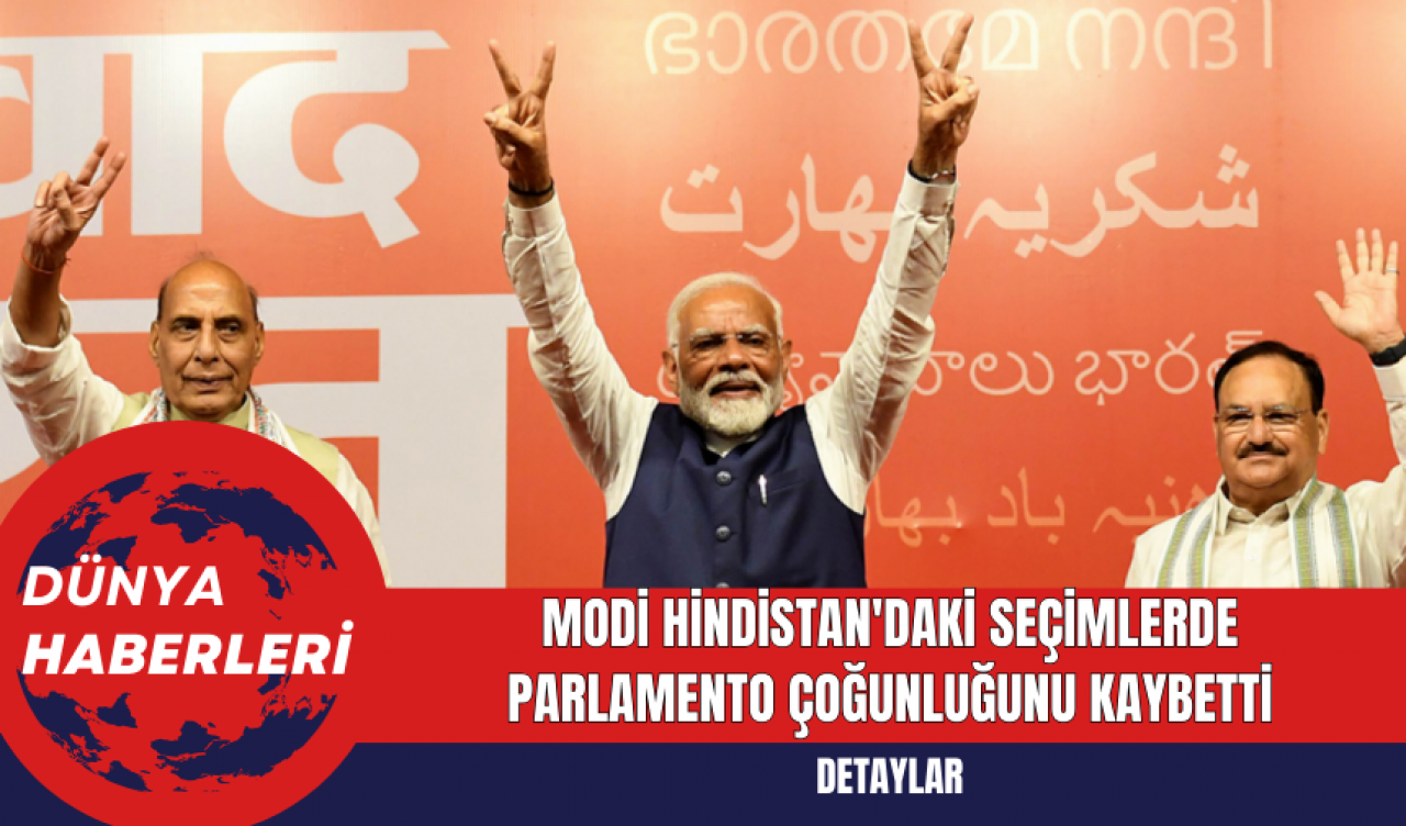 Modi Hindistan'daki Seçimlerde Parlamento Çoğunluğunu Kaybetti