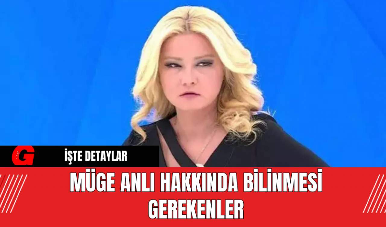 Müge Anlı hakkında bilinmesi gerekenler