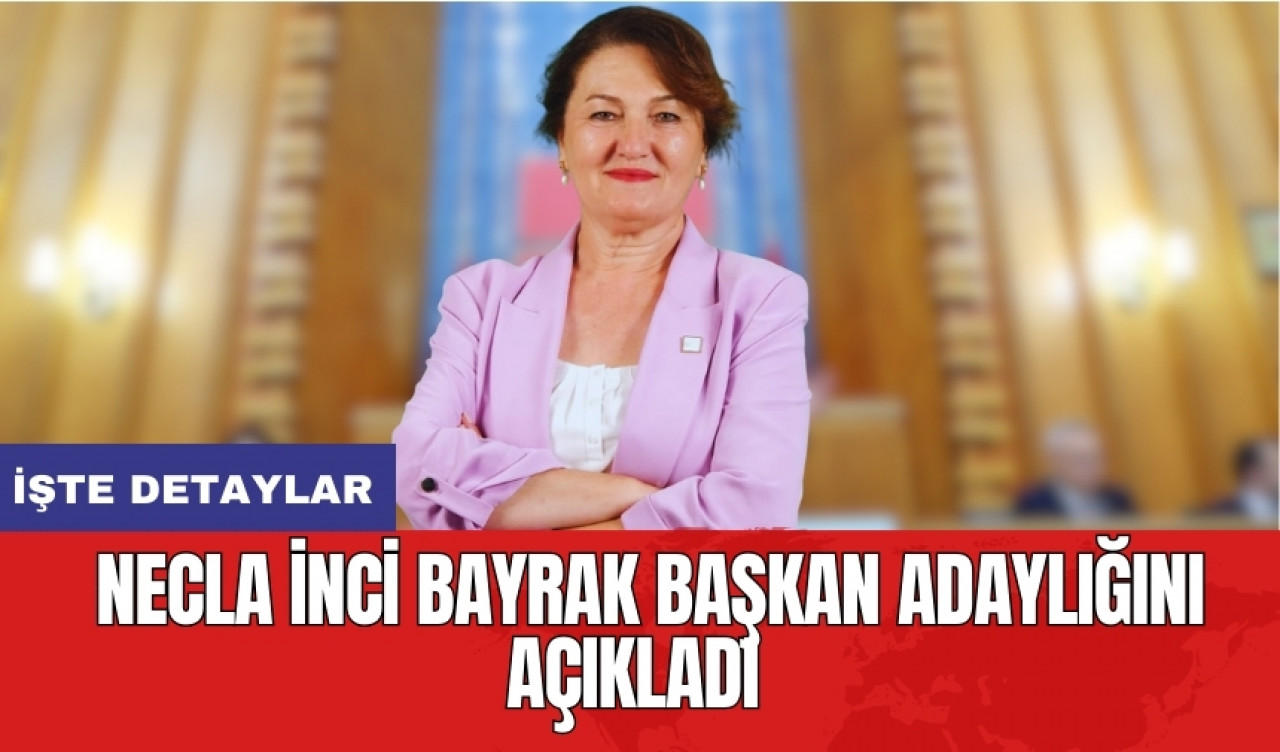 Necla İnci Bayrak Başkan Adaylığını Açıkladı