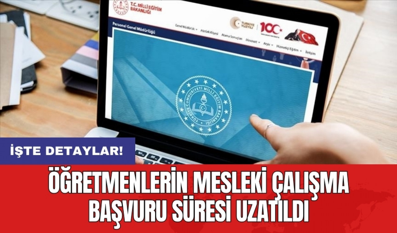 Öğretmenlerin Mesleki Çalışma Başvuru Süresi Uzatıldı