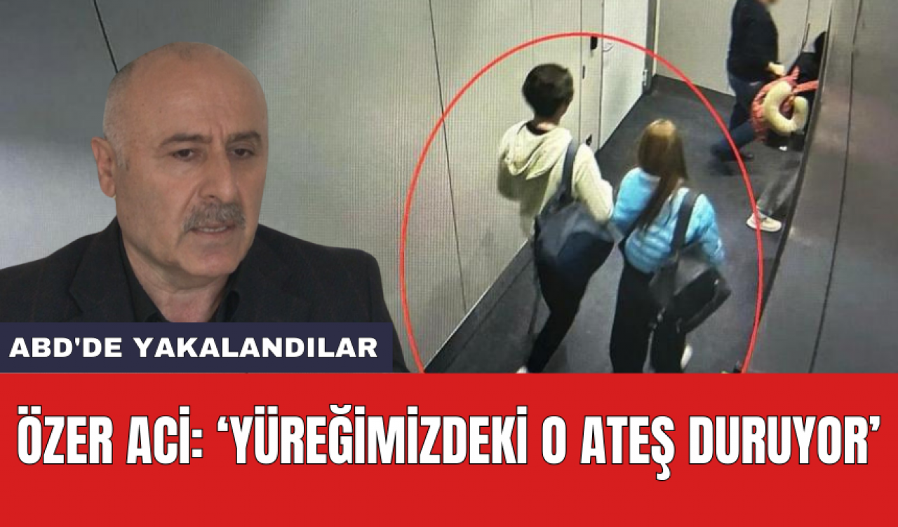 Özer Aci: ‘Yüreğimizdeki o ateş duruyor’