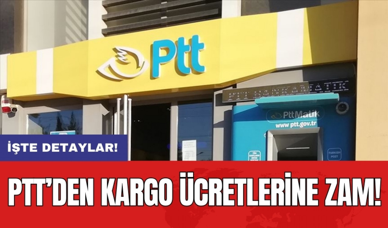 PTT’den kargo ücretlerine zam!