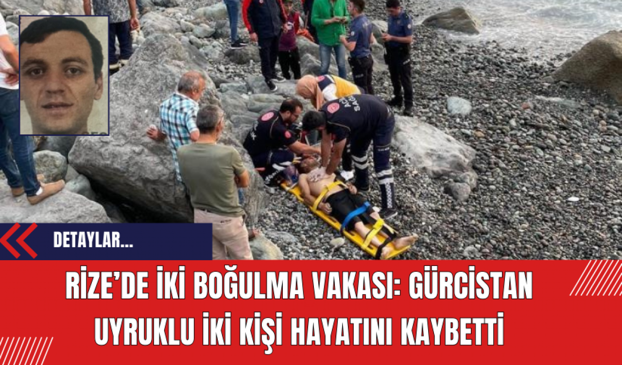 Rize’de İki Boğulma Vakası: Gürcistan Uyruklu İki Kişi Hayatını Kaybetti