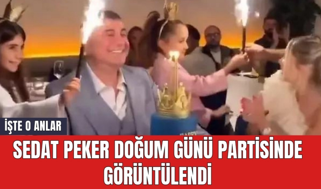 Sedat Peker doğum günü partisinde görüntülendi