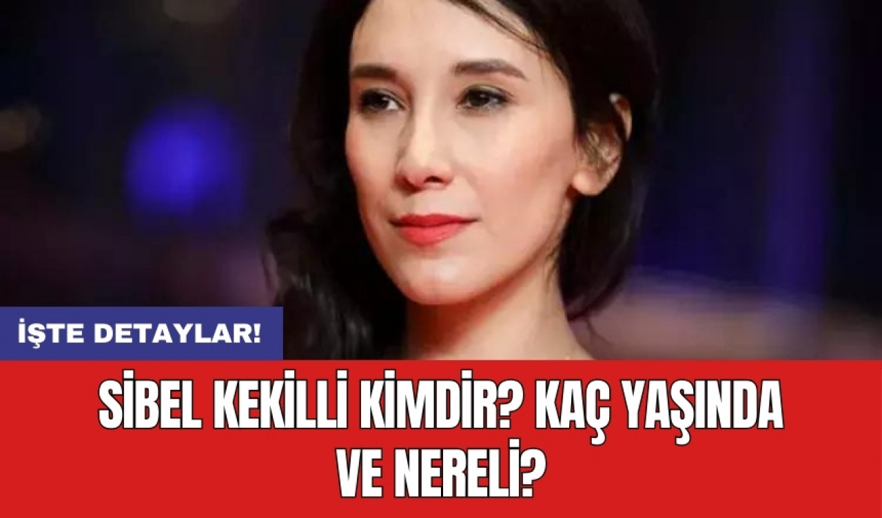 Sibel Kekilli kimdir? Kaç yaşında ve nereli?