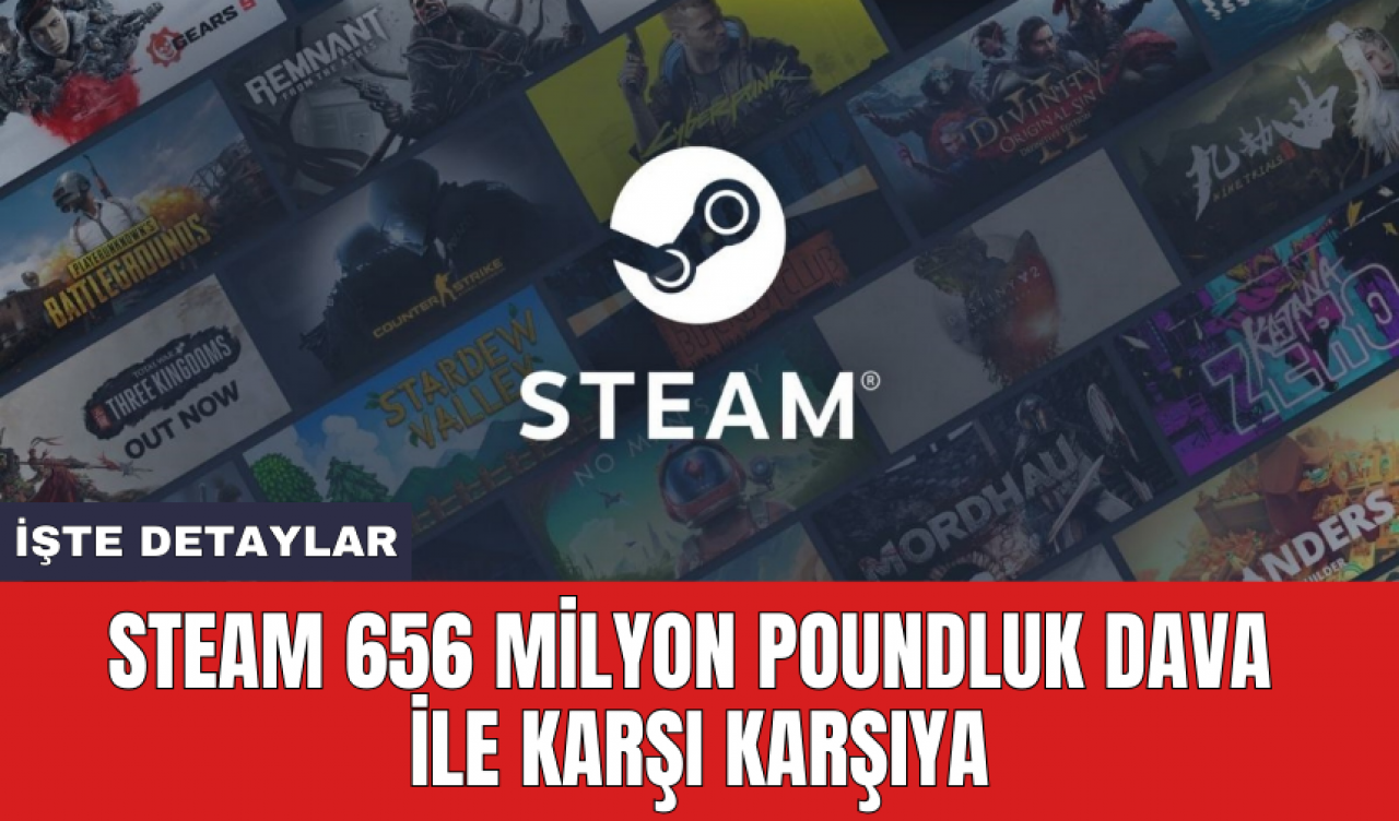 Steam 656 milyon poundluk dava ile karşı karşıya