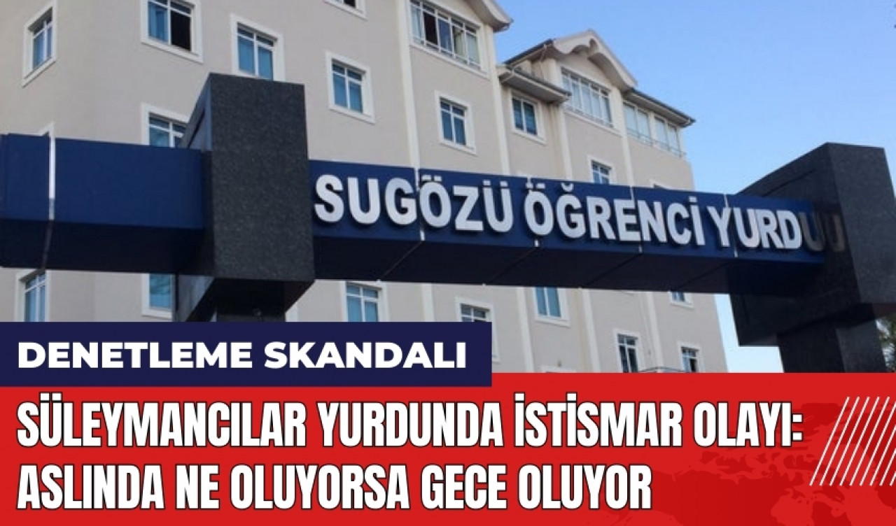 Süleymancılar yurdunda istism*r olayında denetleme skandalı: Aslında ne oluyorsa gece oluyor