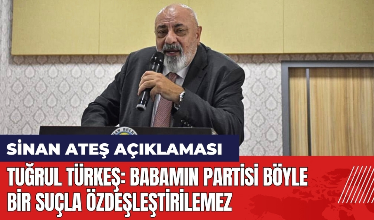 Tuğrul Türkeş'ten Sinan Ateş açıklaması: Babamın partisi böyle bir suçla özdeşleştirilemez