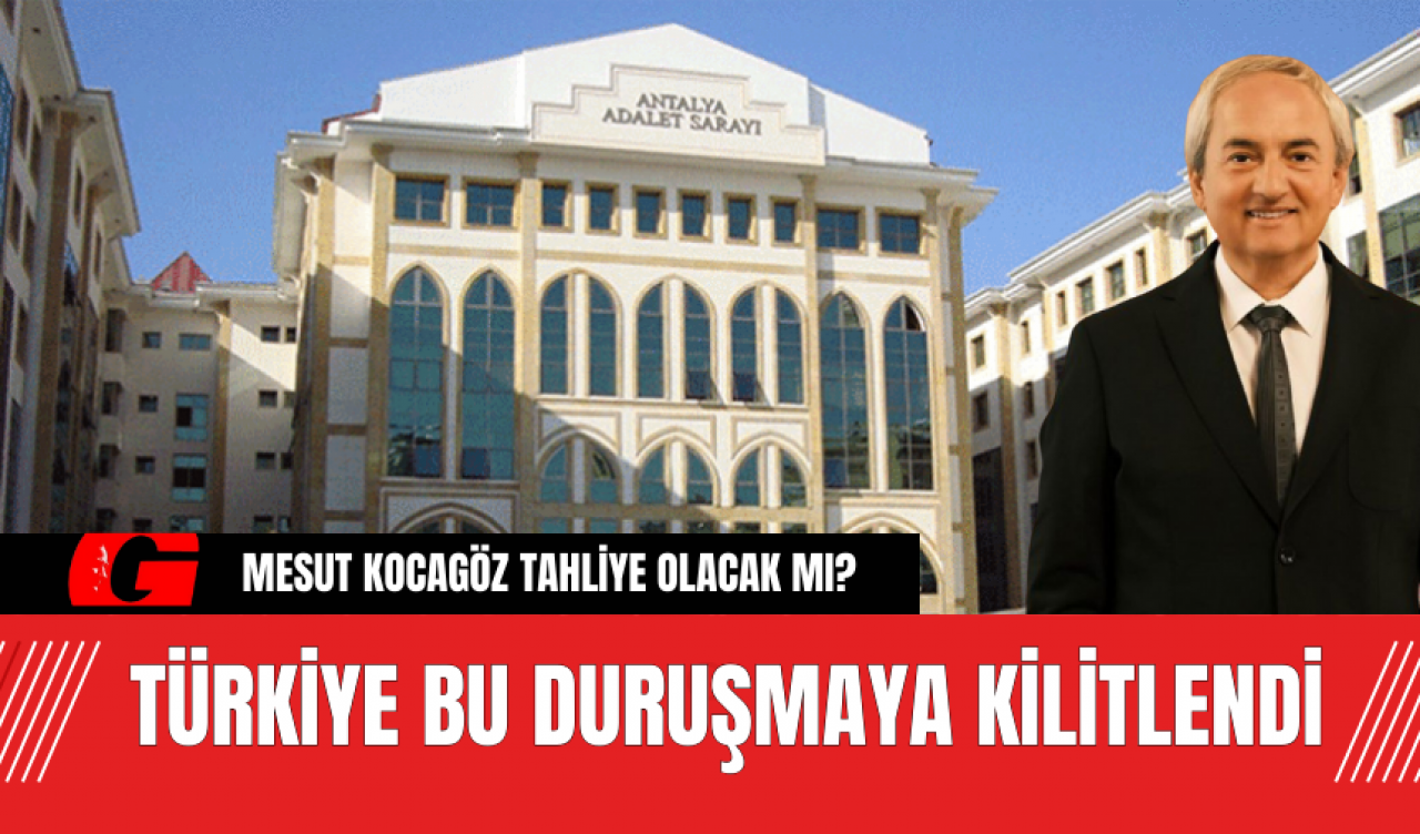 Türkiye Bu Duruşmaya Kilitlendi