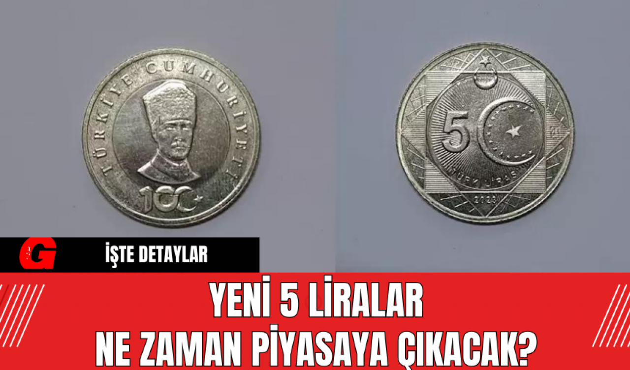 Yeni 5 Liralar Ne Zaman Dağıtıma Çıkacak?