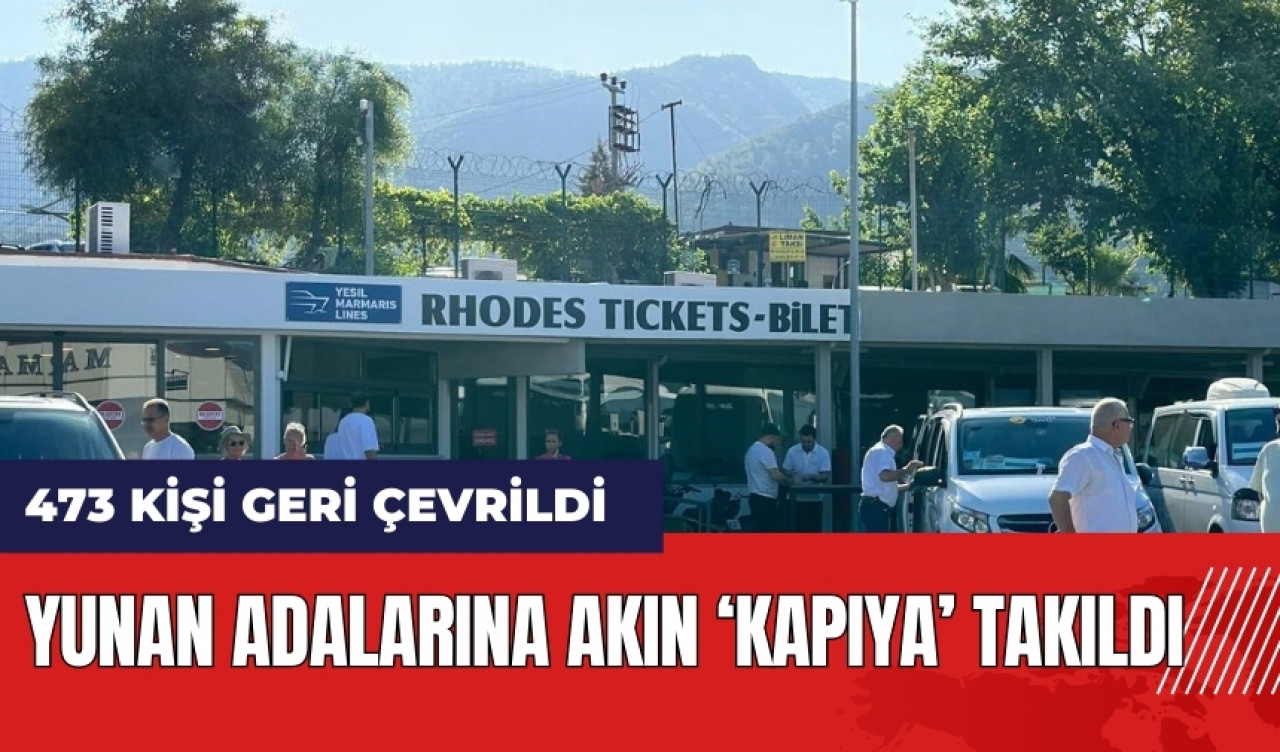 Yunan adalarına akın 'kapıya' takıldı! 473 Kişi Geri Çevrildi